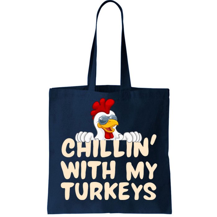 Chillin With My Turkeys Thanksgiving Tote Bag