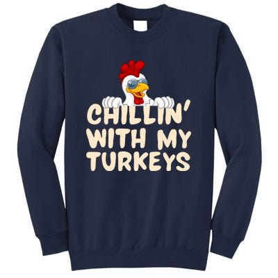 Chillin With My Turkeys Thanksgiving Tall Sweatshirt