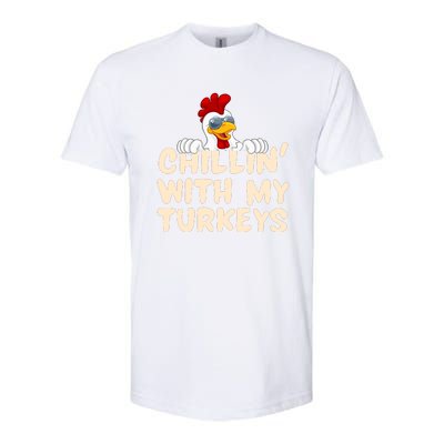 Chillin With My Turkeys Thanksgiving Softstyle CVC T-Shirt