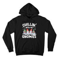 Chillin With My Gnomies Funny Christmas Tall Hoodie