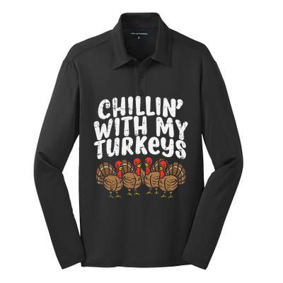 Chillin With My Turkeys Thanksgiving Family Gift Silk Touch Performance Long Sleeve Polo