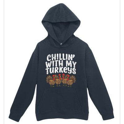 Chillin With My Turkeys Thanksgiving Family Gift Urban Pullover Hoodie