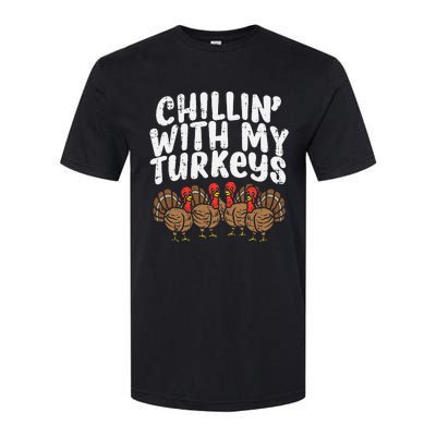 Chillin With My Turkeys Thanksgiving Family Gift Softstyle CVC T-Shirt