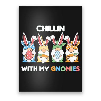 Chillin With My Gnomies Easter Gnome Poster