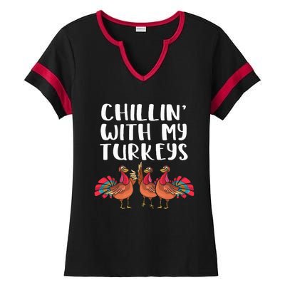 Chillin With My Turkeys Thanksgiving Season Family Lover Ladies Halftime Notch Neck Tee