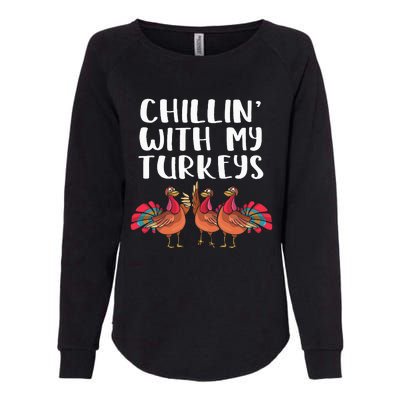 Chillin With My Turkeys Thanksgiving Season Family Lover Womens California Wash Sweatshirt