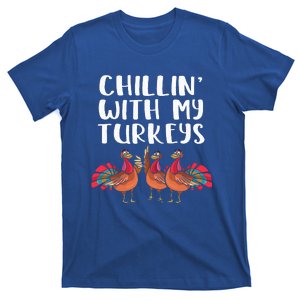 Chillin With My Turkeys Thanksgiving Season Family Lover T-Shirt