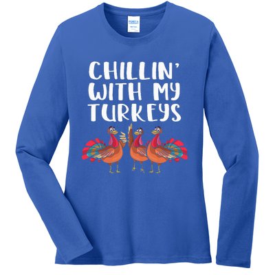 Chillin With My Turkeys Thanksgiving Season Family Lover Ladies Long Sleeve Shirt