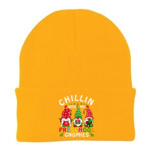 Chillin With My Preschool Gnomies Christmas Teachers Gnomes Great Gift Knit Cap Winter Beanie