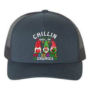 Chillin With My Preschool Gnomies Christmas Teachers Gnomes Great Gift Yupoong Adult 5-Panel Trucker Hat