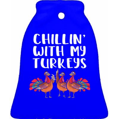 Chillin' With My Turkeys Thanksgiving Season Family Lover Ceramic Bell Ornament