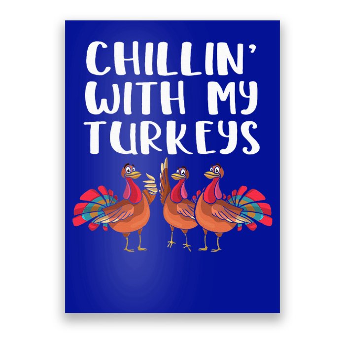 Chillin' With My Turkeys Thanksgiving Season Family Lover Poster