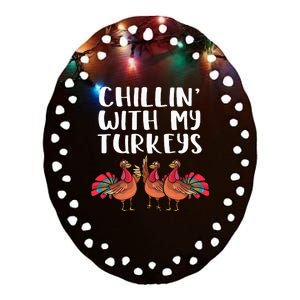 Chillin' With My Turkeys Thanksgiving Season Family Lover Ceramic Oval Ornament