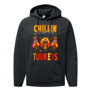 Chillin With My Turkeys Thanksgiving Family Gift Performance Fleece Hoodie