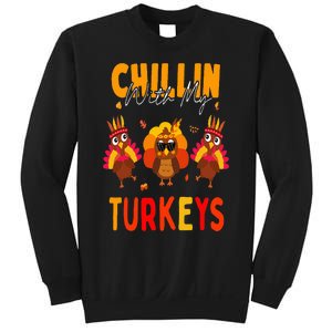 Chillin With My Turkeys Thanksgiving Family Gift Sweatshirt