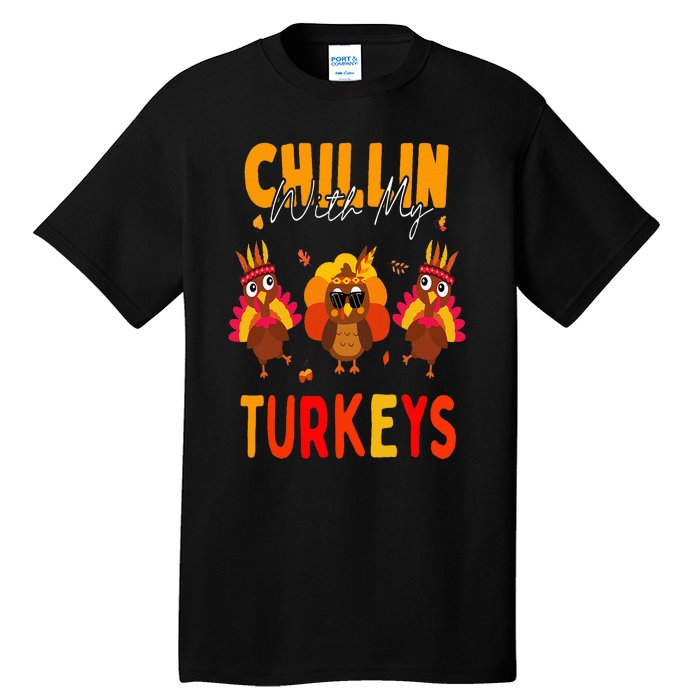 Chillin With My Turkeys Thanksgiving Family Gift Tall T-Shirt