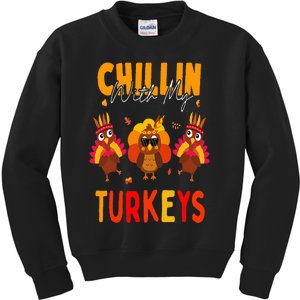 Chillin With My Turkeys Thanksgiving Family Gift Kids Sweatshirt