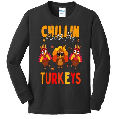 Chillin With My Turkeys Thanksgiving Family Gift Kids Long Sleeve Shirt