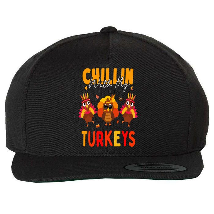 Chillin With My Turkeys Thanksgiving Family Gift Wool Snapback Cap