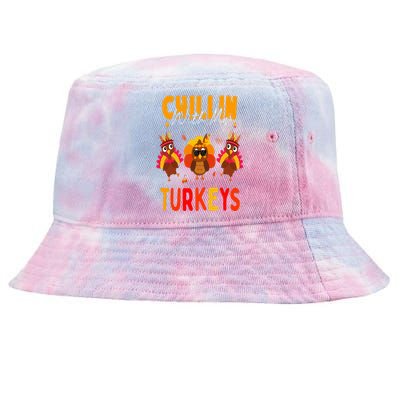 Chillin With My Turkeys Thanksgiving Family Gift Tie-Dyed Bucket Hat