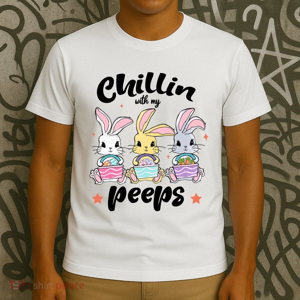 Chillin With My Peeps T-Shirt