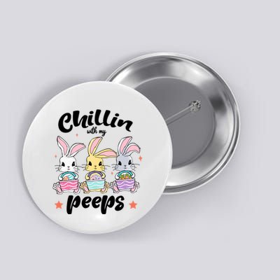 Chillin With My Peeps Button