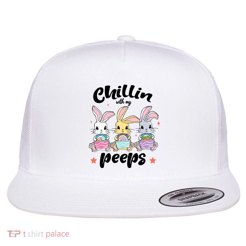 Chillin With My Peeps Flatbill Hat