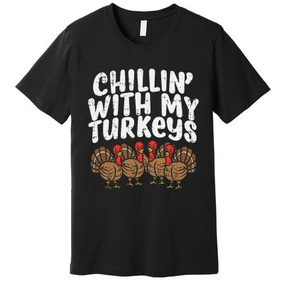 Chillin With My Turkeys Thanksgiving Family Premium T-Shirt