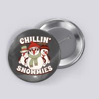 Chillin With My Snowmies Button