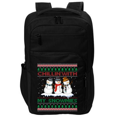 Chillin With My Snowmies Snow Ugly Christmas Sweater Gift Impact Tech Backpack