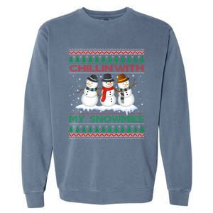 Chillin With My Snowmies Snow Ugly Christmas Sweater Gift Garment-Dyed Sweatshirt