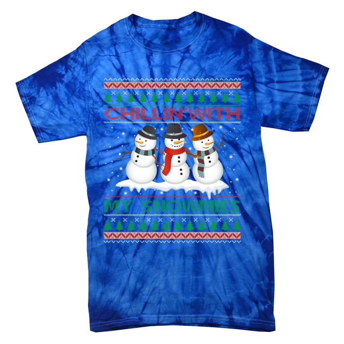 Chillin With My Snowmies Snow Ugly Christmas Sweater Gift Tie-Dye T-Shirt