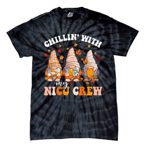 Chillin' With My Gnomies NICU Crew Fall Vibes Autumn Season  Tie-Dye T-Shirt