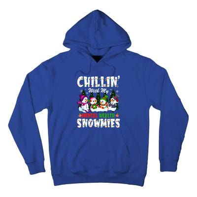 Chillin With My Tal Health Snowmies Xmas Nurse Gift Tall Hoodie