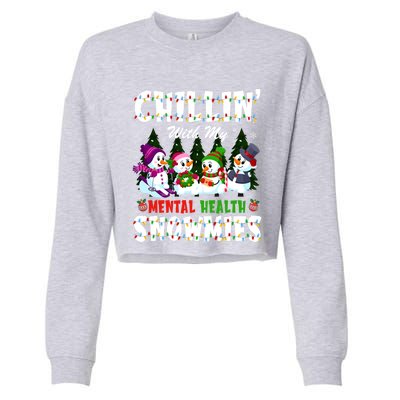 Chillin With My Tal Health Snowmies Xmas Nurse Gift Cropped Pullover Crew