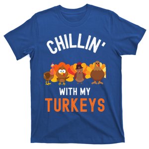 Chilling With My Turkeys Thanksgiving With Family Gift T-Shirt