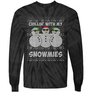 Chillin With My Snowmies Funny Ugly Christmas Tie-Dye Long Sleeve Shirt