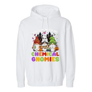 Chillin With My Chemical Gnomies Halloween Gnome Gift Garment-Dyed Fleece Hoodie