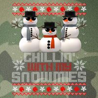 Chillin With My Snowmies Ugly Christmas Xmas Snowman Legacy Tie Dye Trucker Hat
