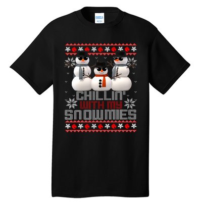 Chillin With My Snowmies Ugly Christmas Xmas Snowman Tall T-Shirt