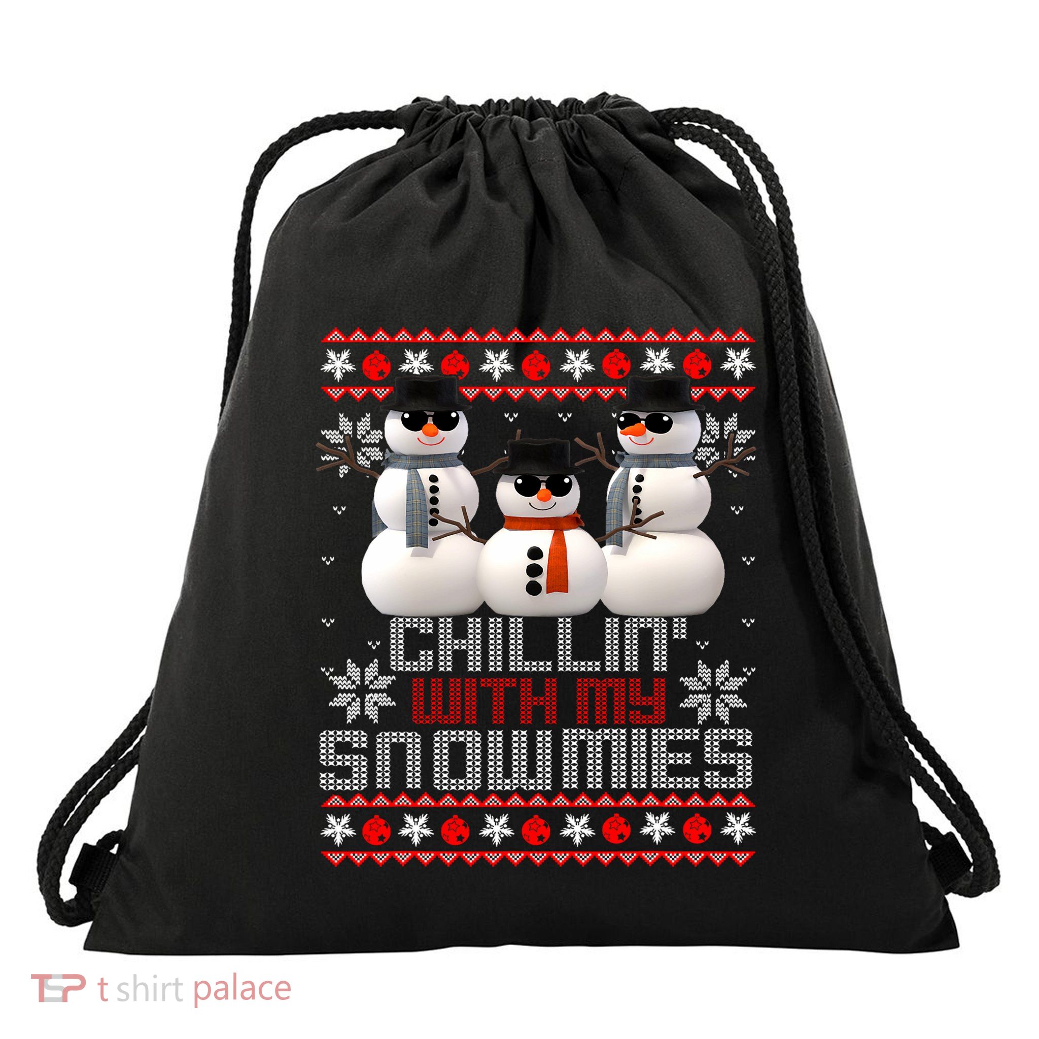 Chillin With My Snowmies Ugly Christmas Xmas Snowman Drawstring Bag