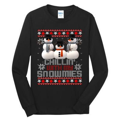 Chillin With My Snowmies Ugly Christmas Xmas Snowman Tall Long Sleeve T-Shirt