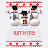 Chillin With My Snowmies Ugly Christmas Xmas Snowman Garment-Dyed Sweatshirt