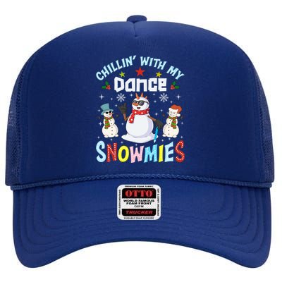 Chillin With My Dance Snowmies Teacher Student Christmas Gift High Crown Mesh Back Trucker Hat