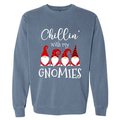 Chillin With My Gnomies Christmas Gnome Holiday Costume Funny Gift Garment-Dyed Sweatshirt