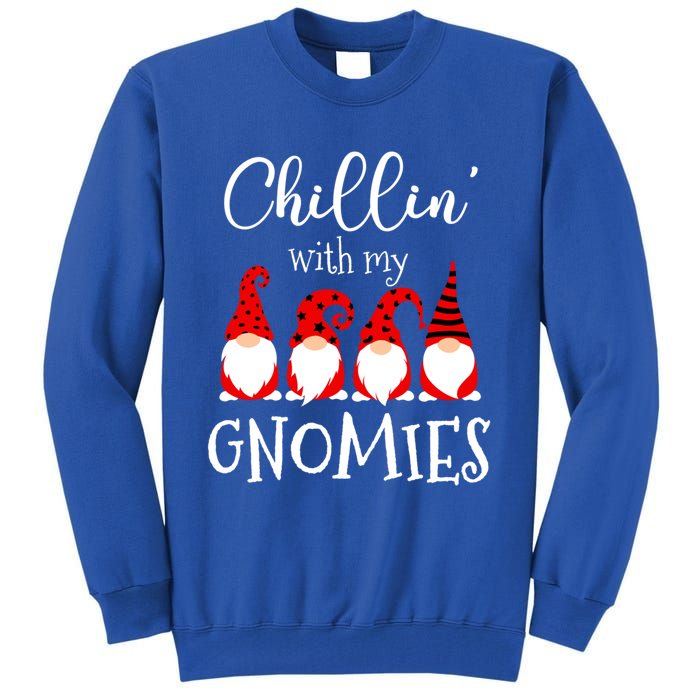 Chillin With My Gnomies Christmas Gnome Holiday Costume Funny Gift Tall Sweatshirt