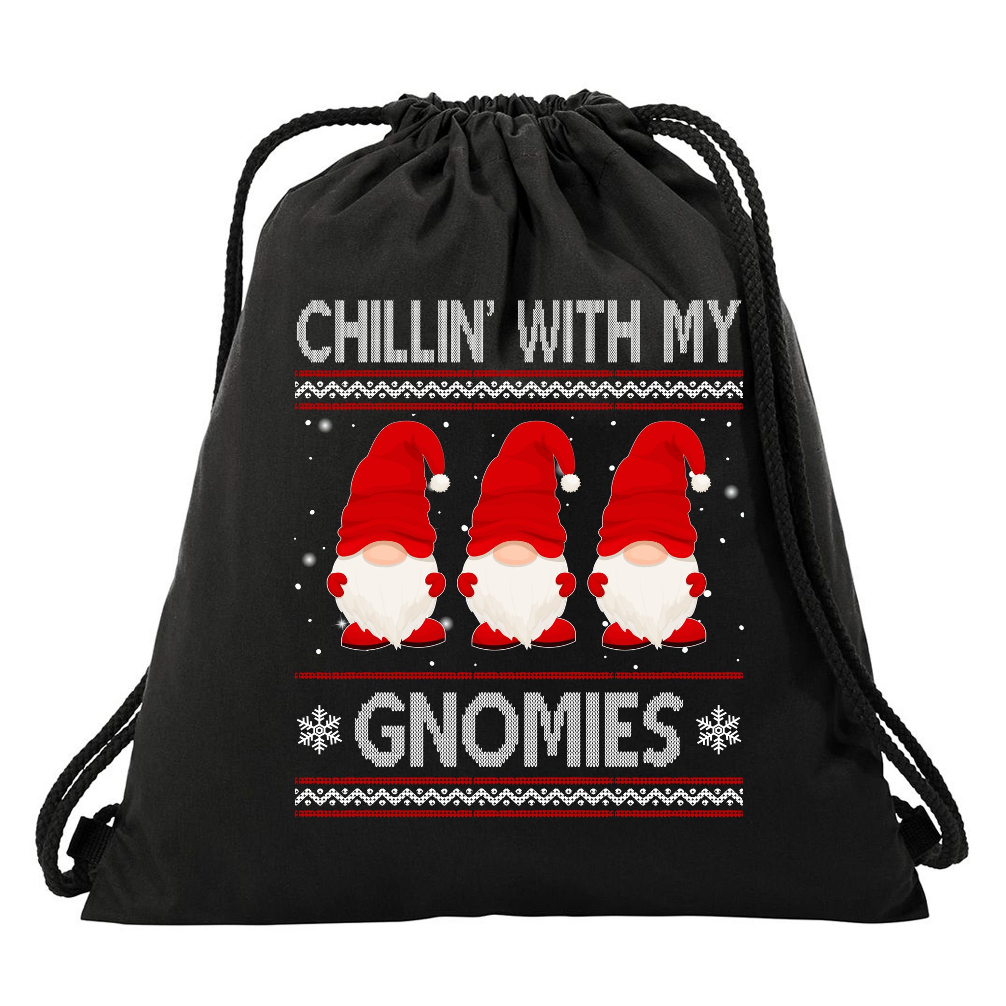 Chillin With My Gnomies Ugly Christmas Drawstring Bag