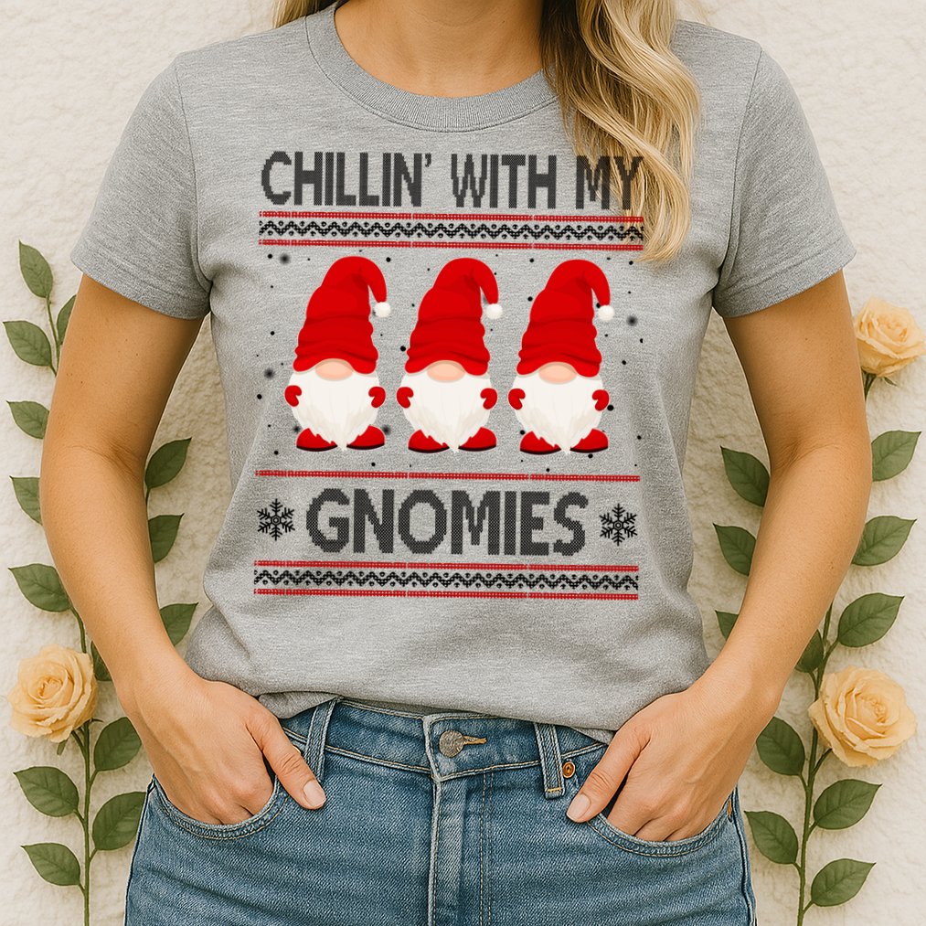 Chillin With My Gnomies Ugly Christmas Womens T-Shirt