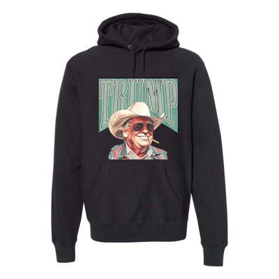 Cowboy Western Make America Great Trump Daddy Premium Hoodie