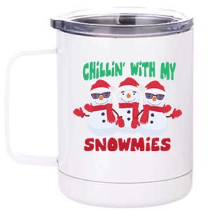 Chillin With My Snowmies Gift 12 oz Stainless Steel Tumbler Cup